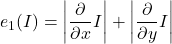 \[ e_{1}(I) = \left | \frac{\partial}{\partial x}I \right | + \left | \frac{\partial}{\partial y}I \right | \]